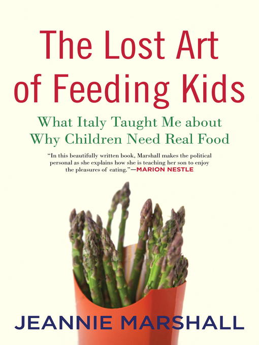 Title details for The Lost Art of Feeding Kids by Jeannie Marshall - Available